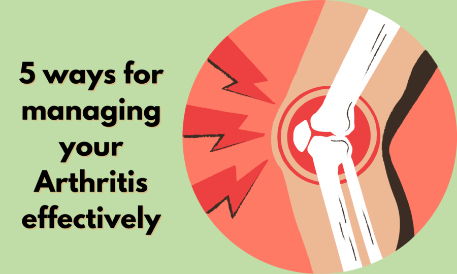 5 ways for Effective Arthritis Management