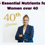 Women Over 40: 5 Essential Nutrients for Thriving (Diet & Supplements Guide)